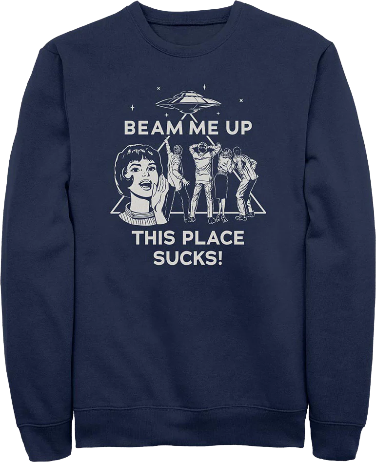 Beam Me Up This Place Sucks Stranger Things Sweatshirt