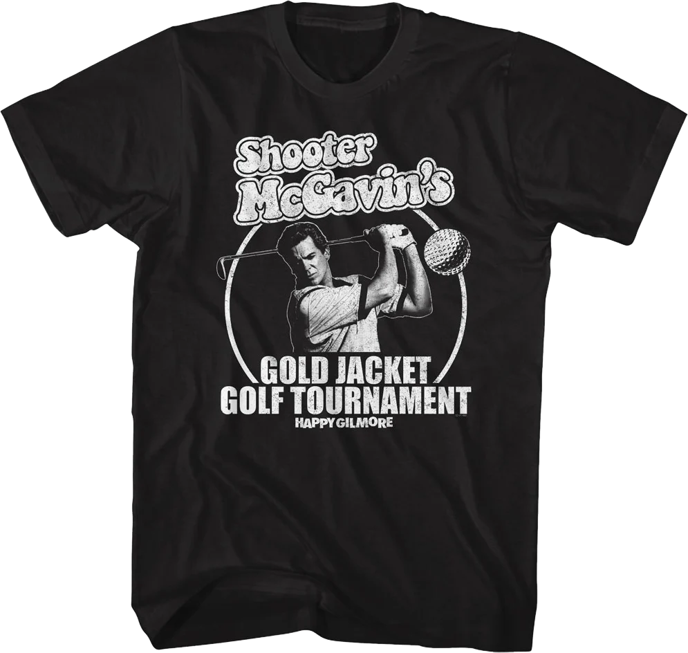 Black & White Shooter McGavin Golf Tournament Happy Gilmore T-Shirt