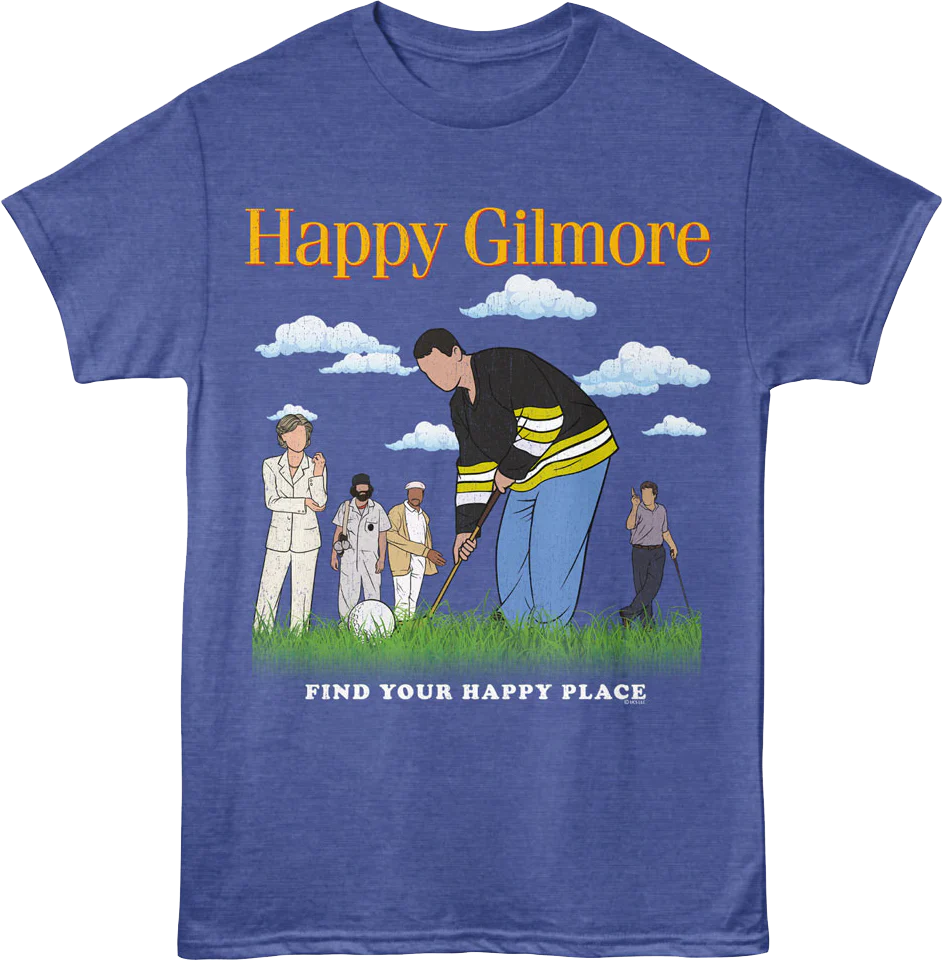 Find Your Happy Place Happy Gilmore T-Shirt
