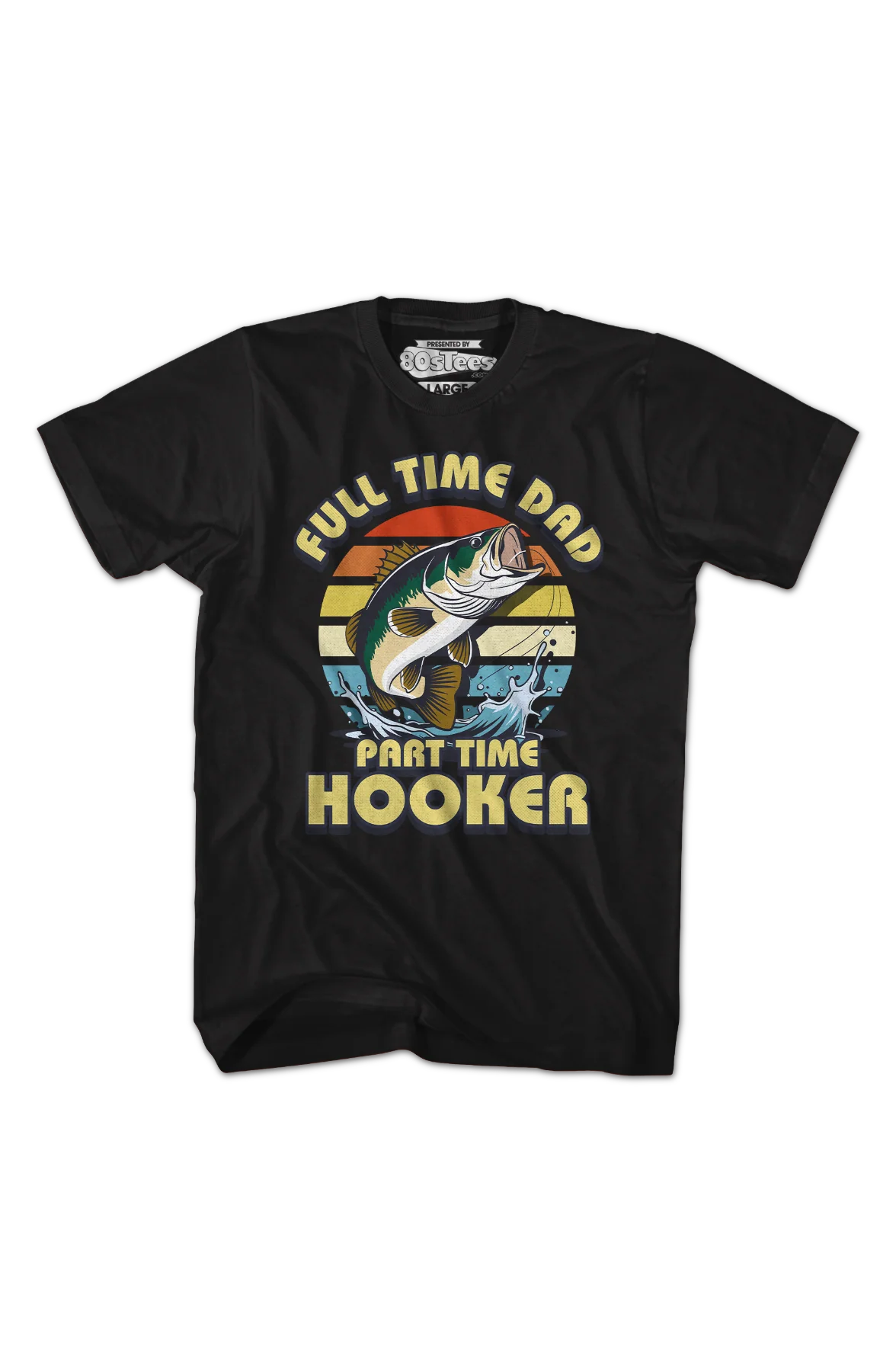 Full Time Dad Part Time Hooker T-Shirt - Image 2
