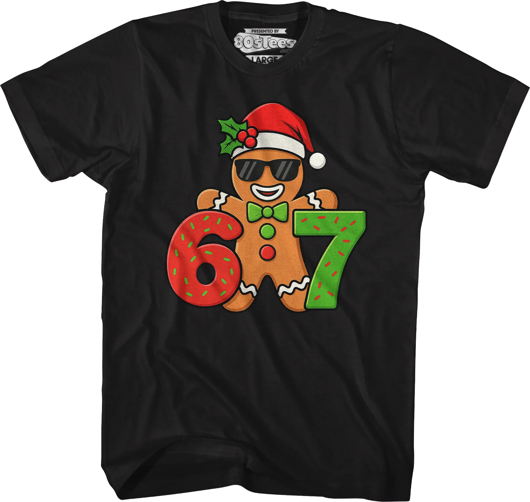 Gingerbread 67 T-Shirt