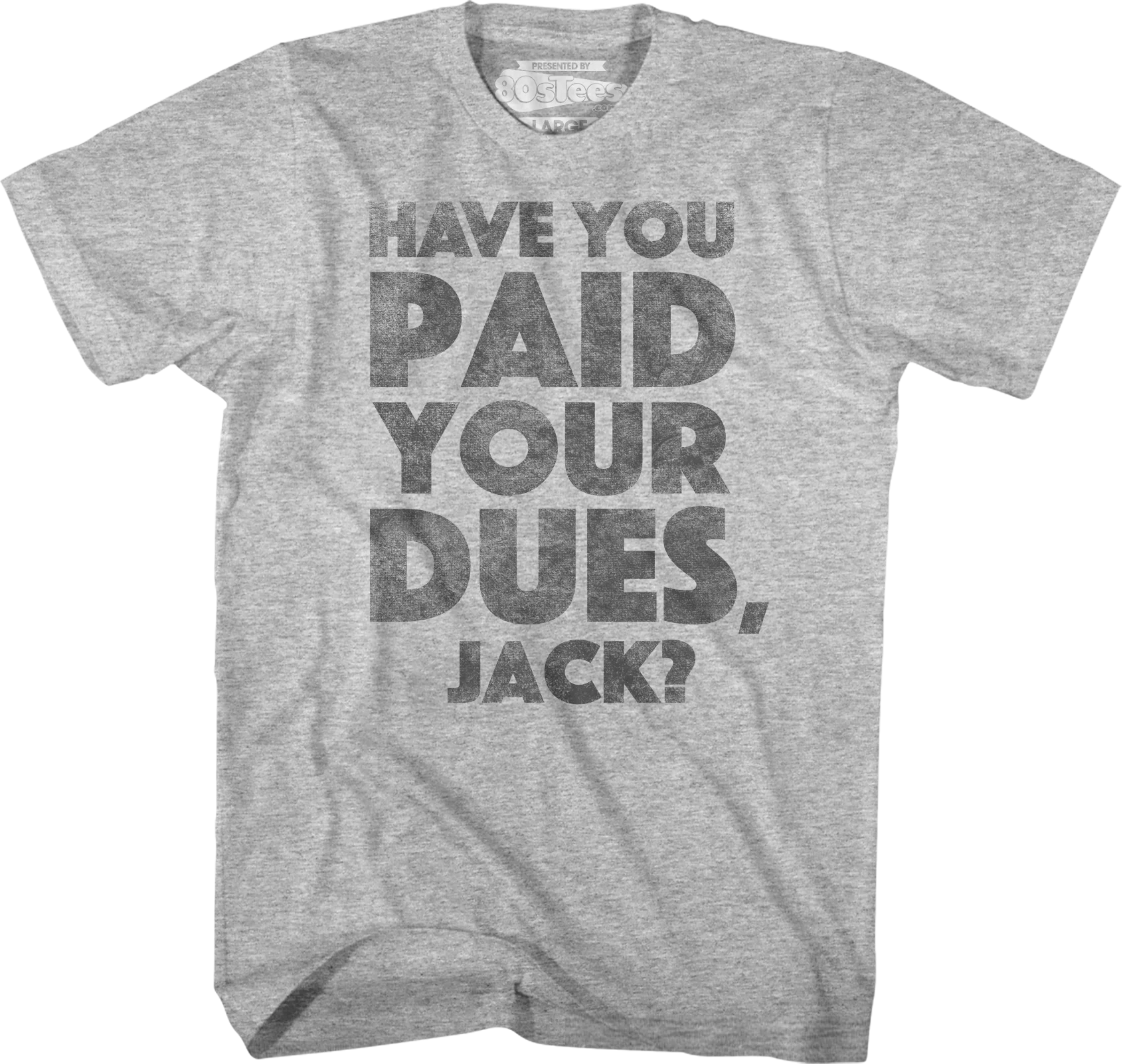 Have You Paid Your Dues Jack Big Trouble In Little China T-Shirt