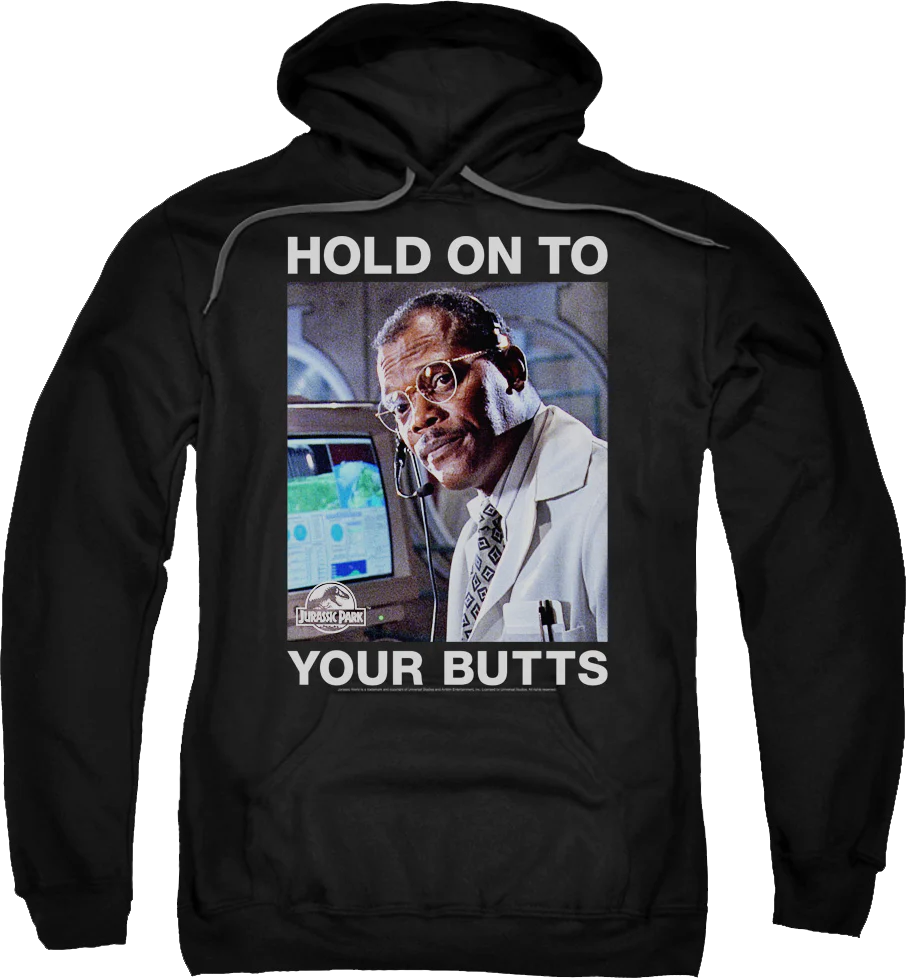 Hold On To Your Butts Jurassic Park Hoodie