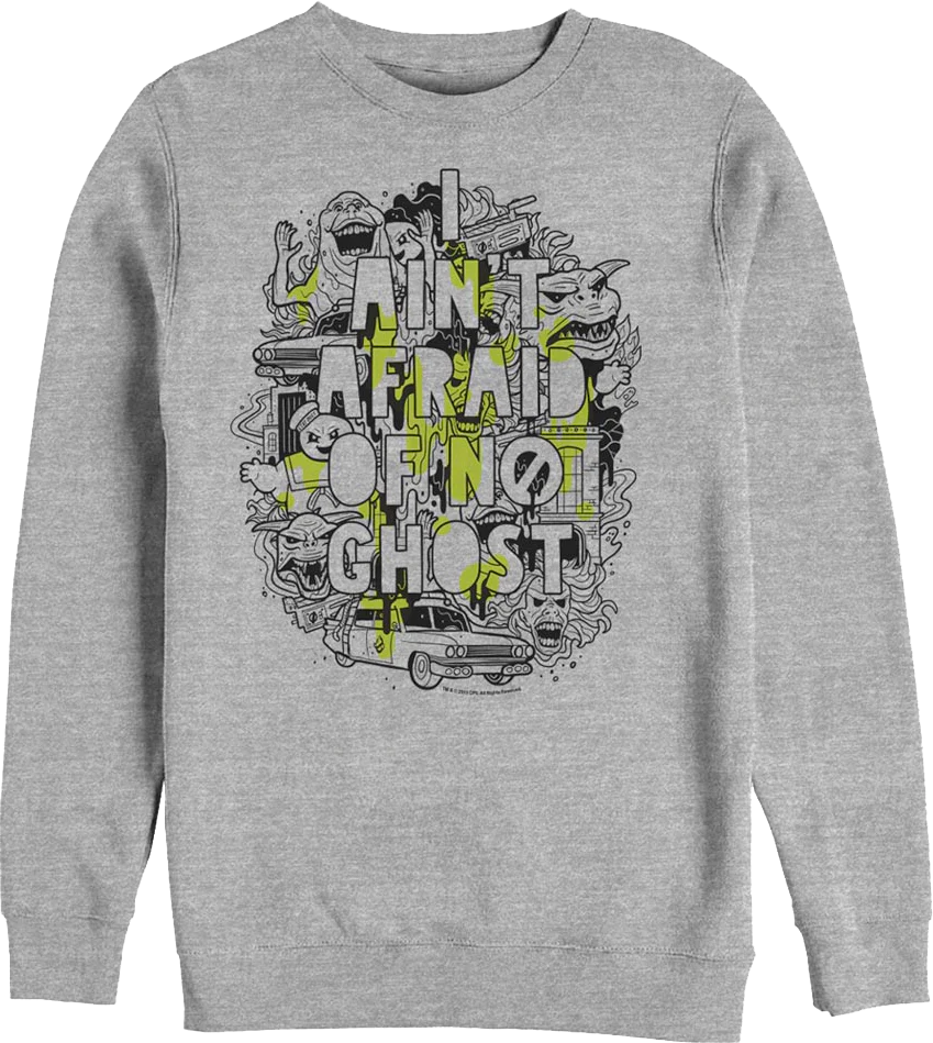 I Ain't Afraid Of No Ghost Sketch Ghostbusters Sweatshirt