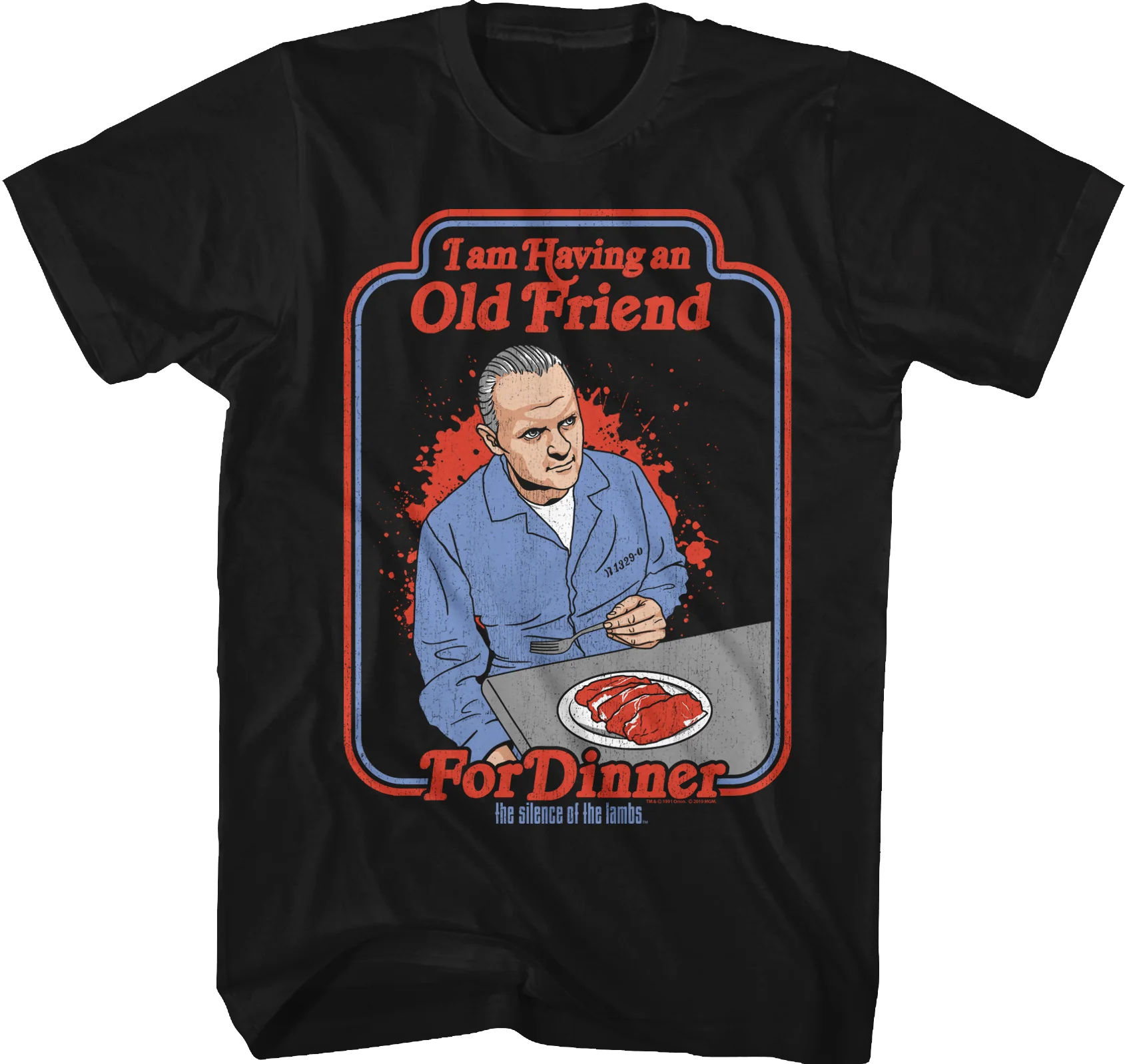 I Am Having An Old Friend For Dinner Silence Of The Lambs T-Shirt