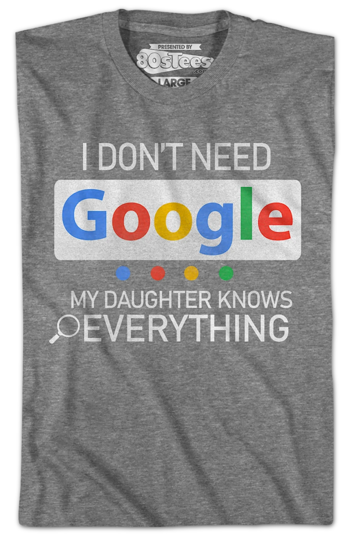 I Don't Need Google My Daughter Knows Everything T-Shirt - Image 2