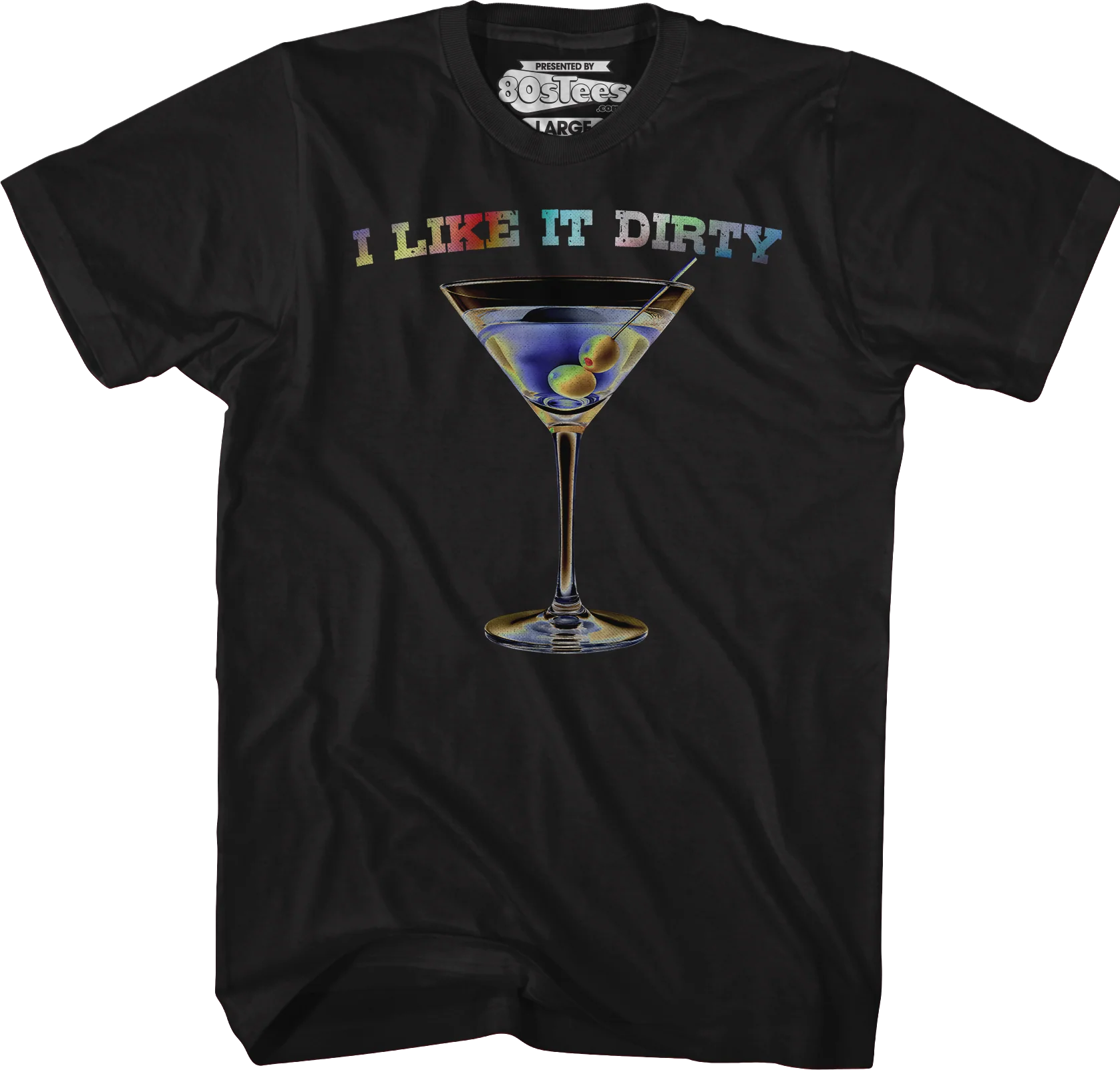I Like It Dirty T-Shirt