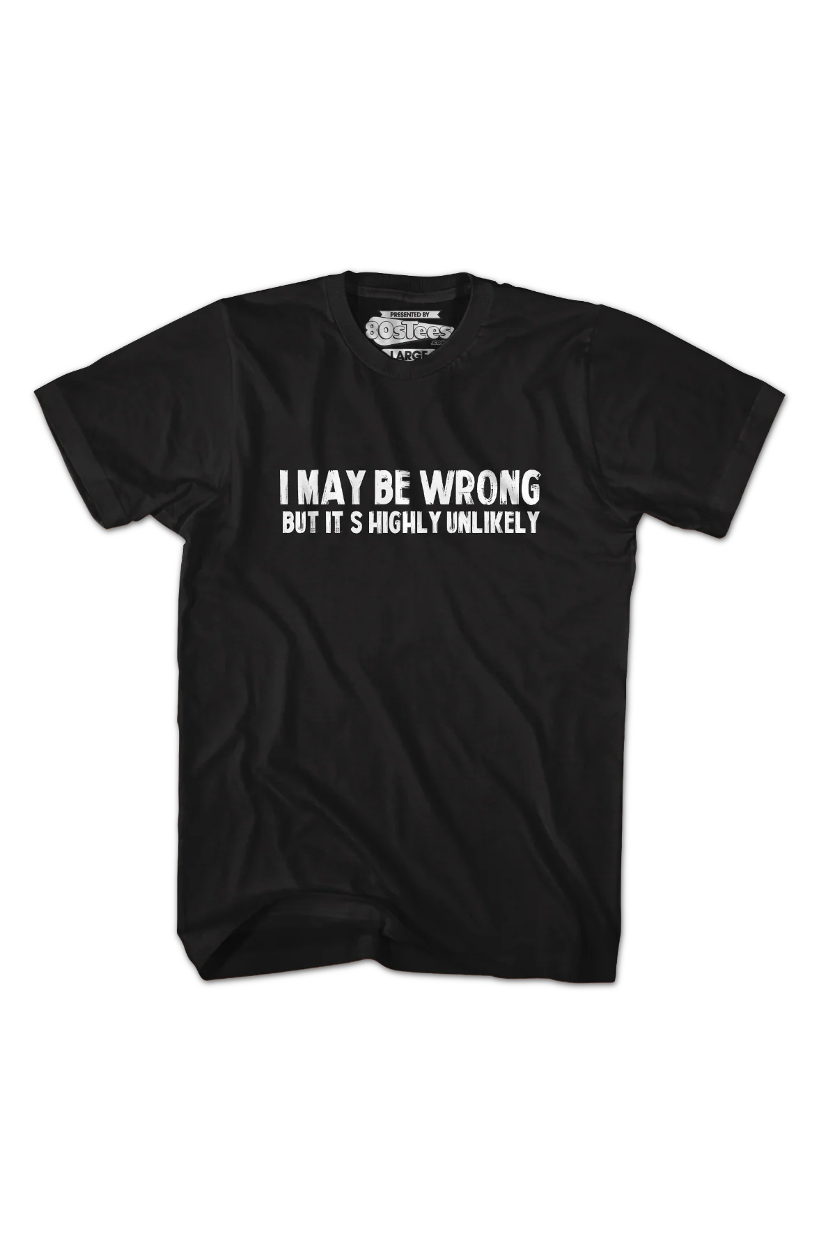 I May Be Wrong T-Shirt - Image 2