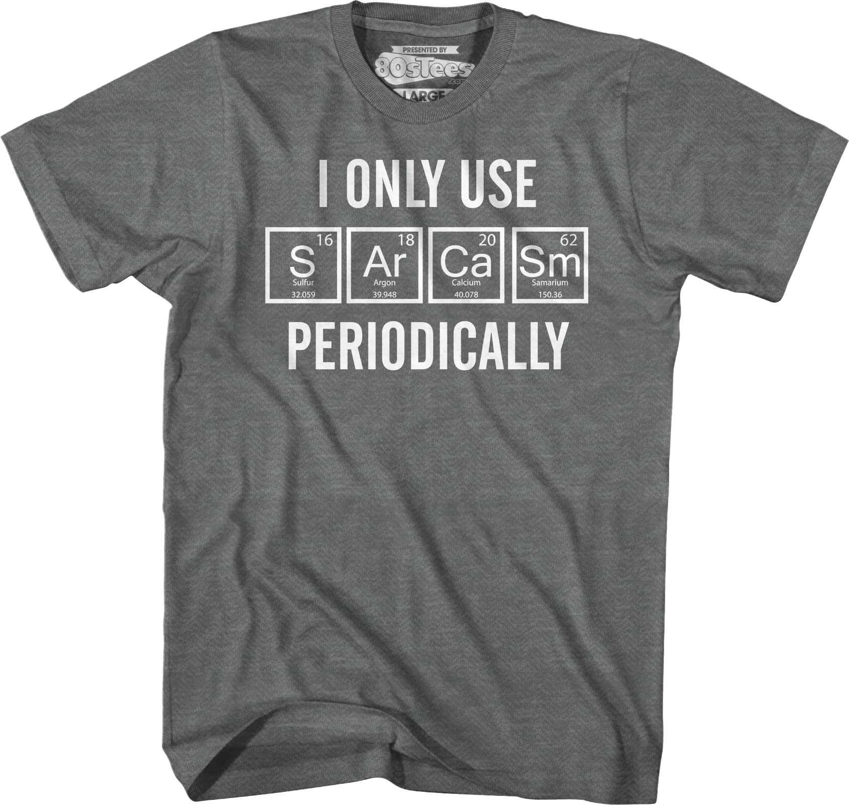 I Only Use Sarcasm Periodically T-Shirt - Image 4