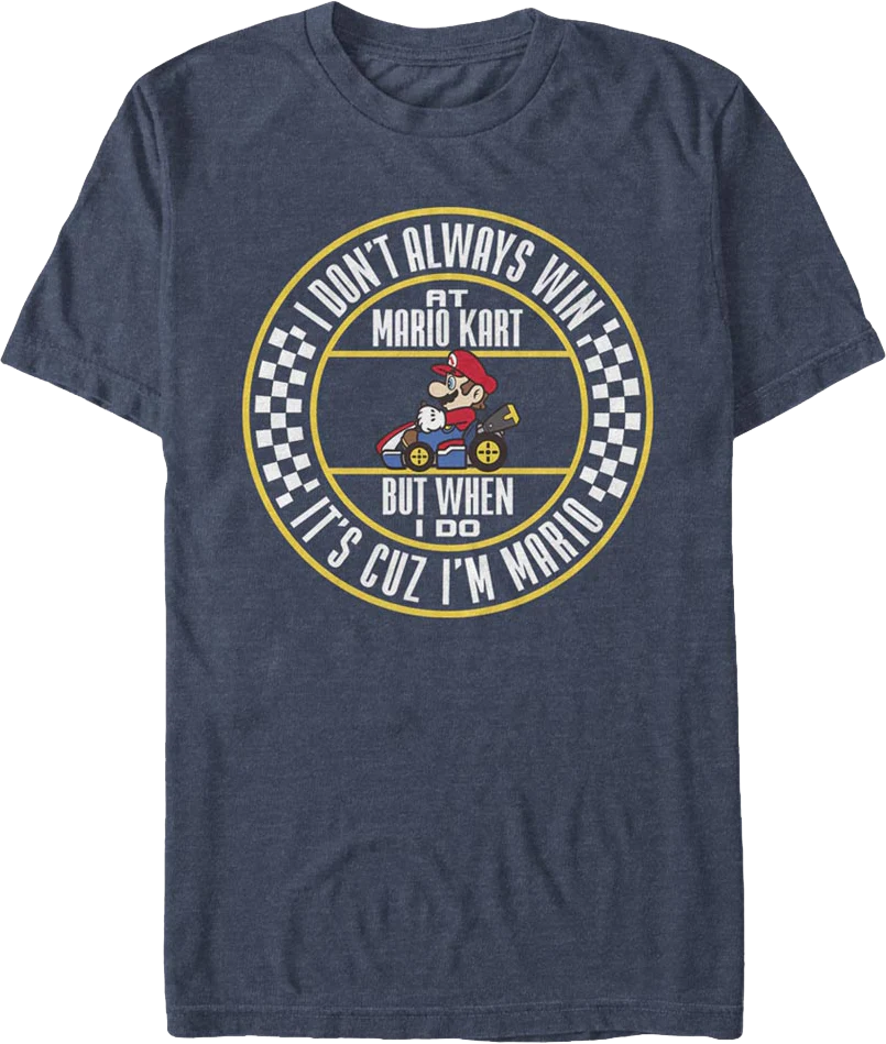 I'm Mario In Mario Kart T-Shirt