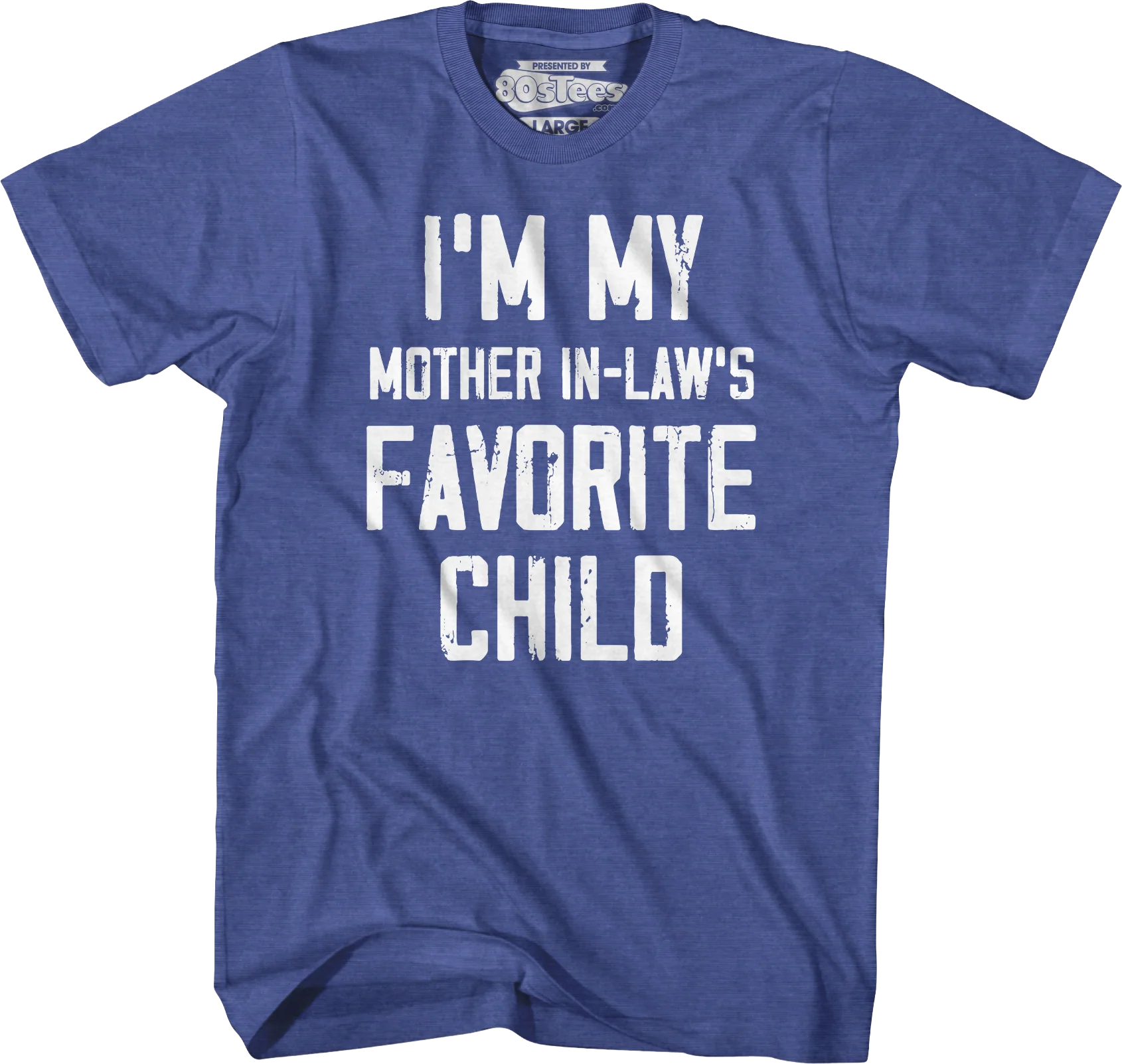 I'm My Mother In-Law's Favorite Child T-Shirt - Image 3