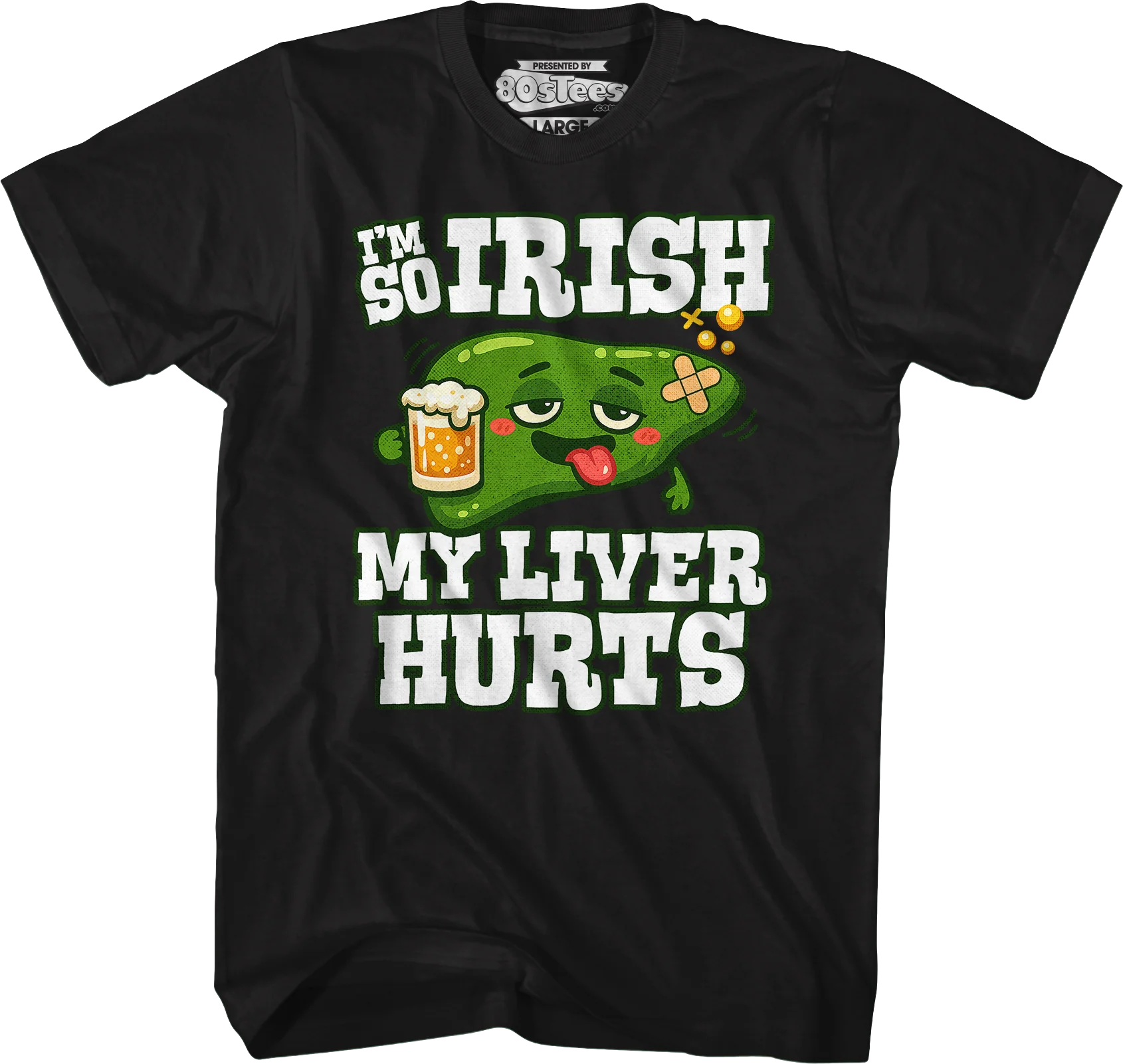 I'm So Irish My Liver Hurts T-Shirt