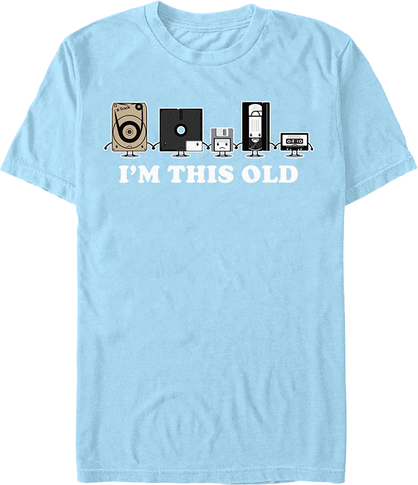 I'm This Old T-Shirt