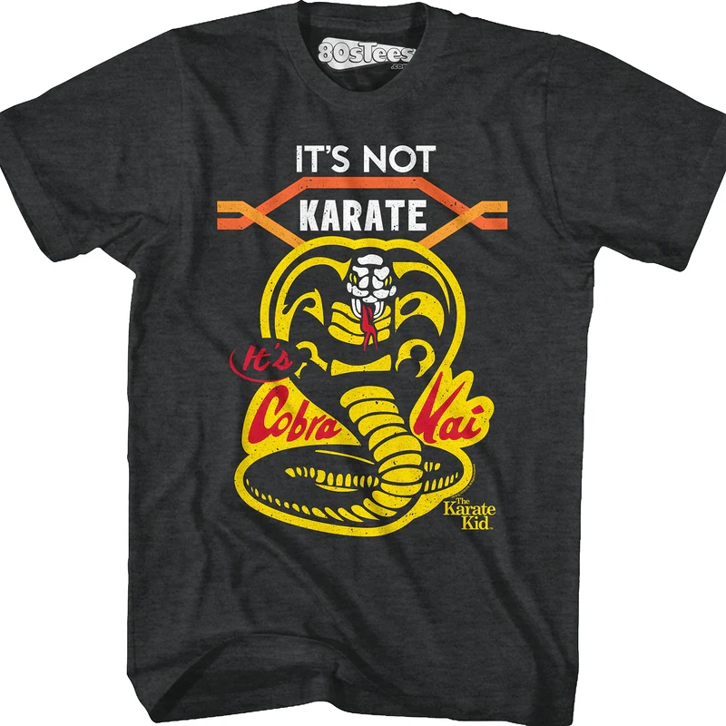 It's Not Karate It's Cobra Kai Karate Kid T-Shirt
