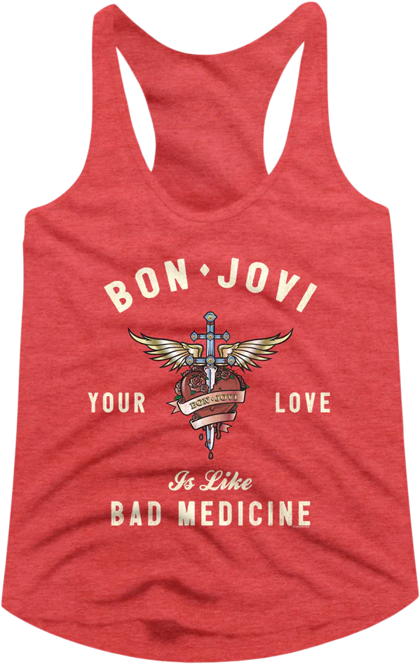 Ladies Your Love Is Like Bad Medicine Bon Jovi Racerback Tank Top