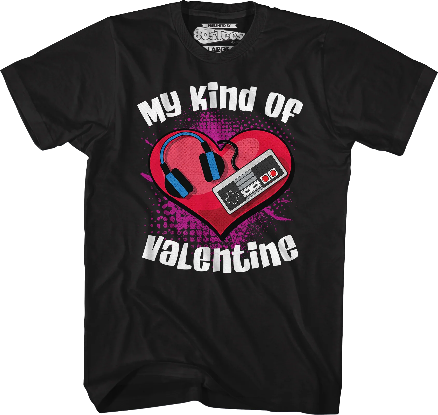 My Kind Of Valentine T-Shirt