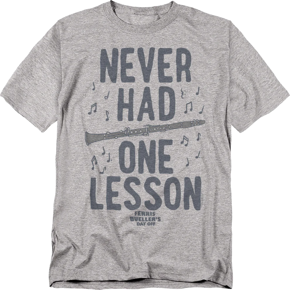 Never Had One Lesson Ferris Bueller's Day Off T-Shirt