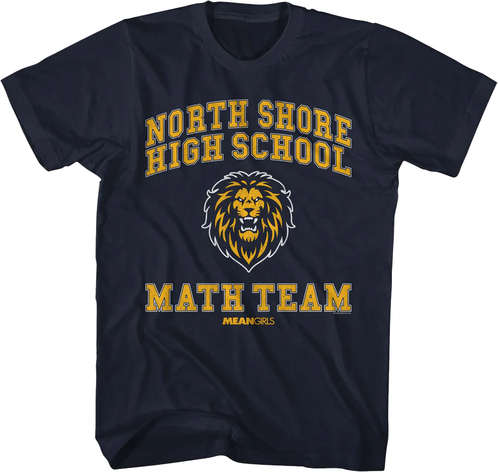 North Shore High School Math Team Mean Girls T-Shirt