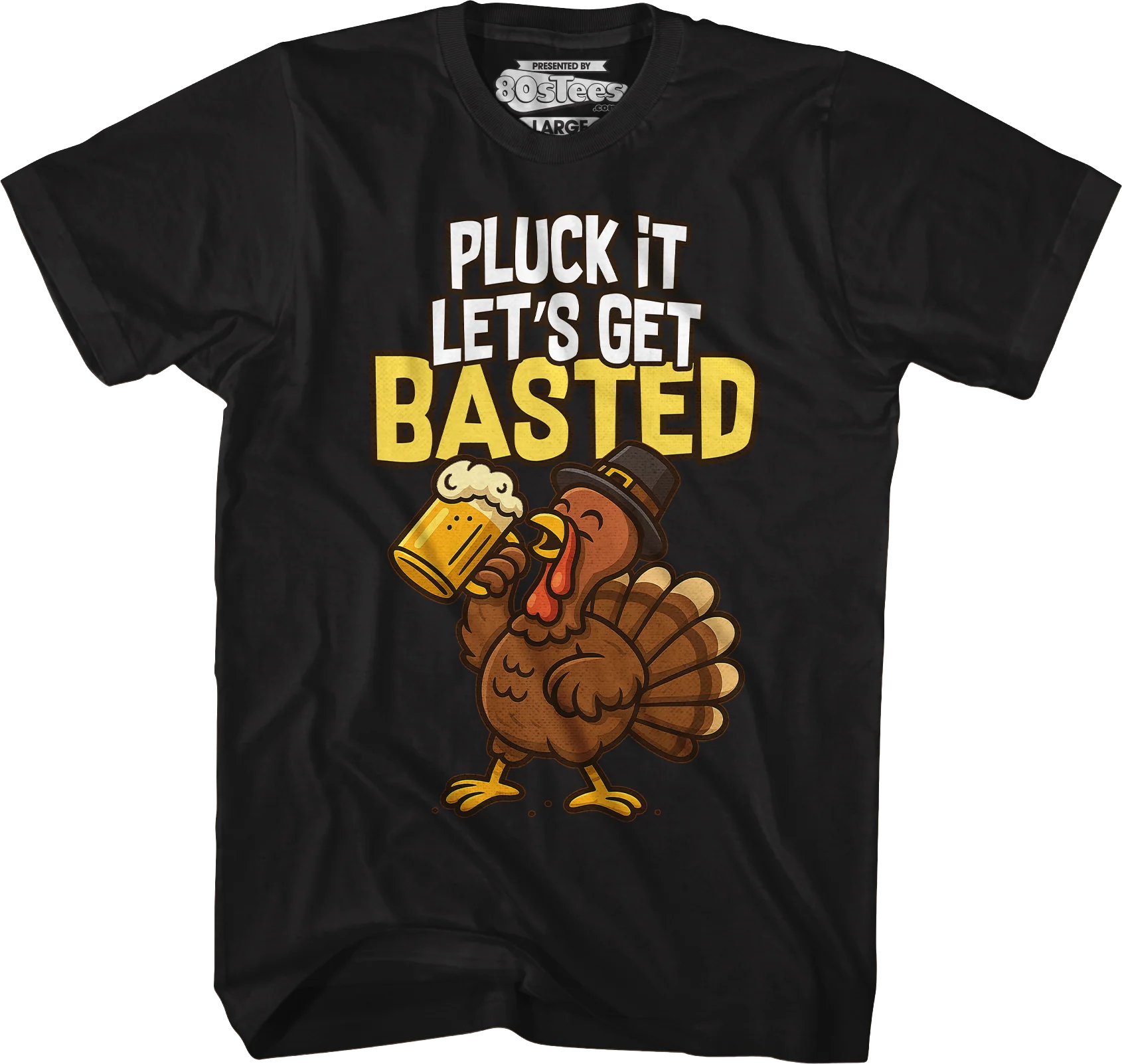 Pluck It Let's Get Basted T-Shirt