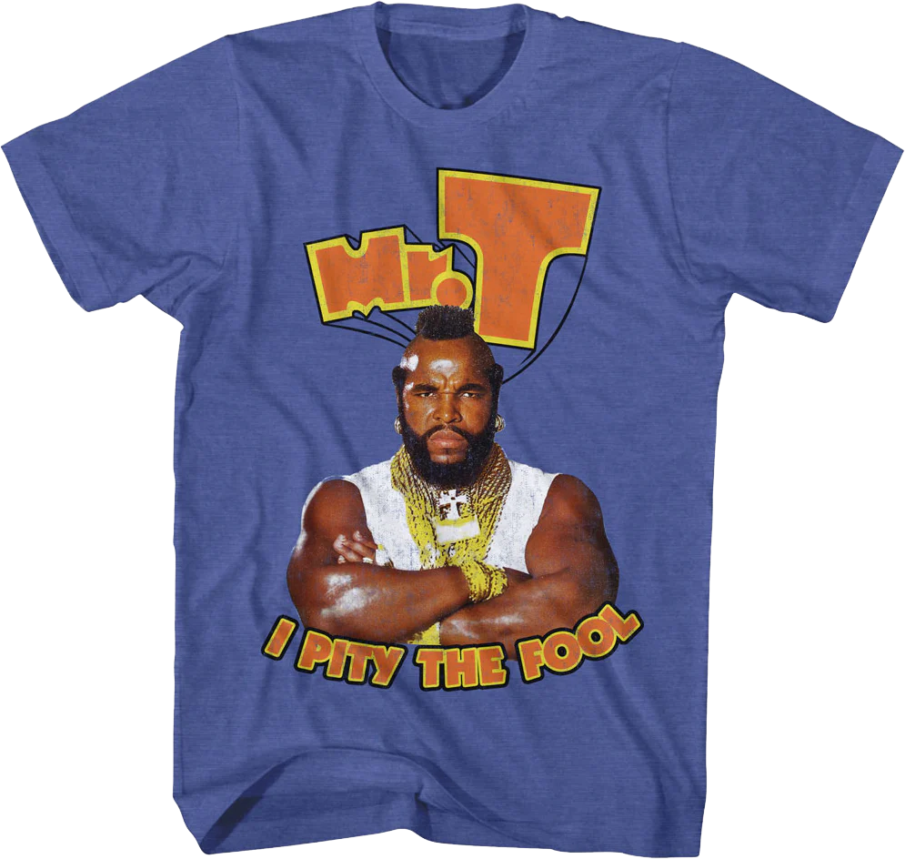 Retro I Pity The Fool Mr. T Shirt
