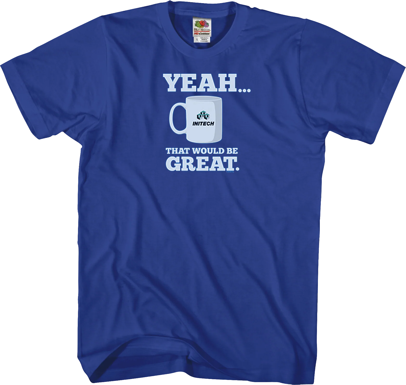 That Would Be Great Office Space T-Shirt