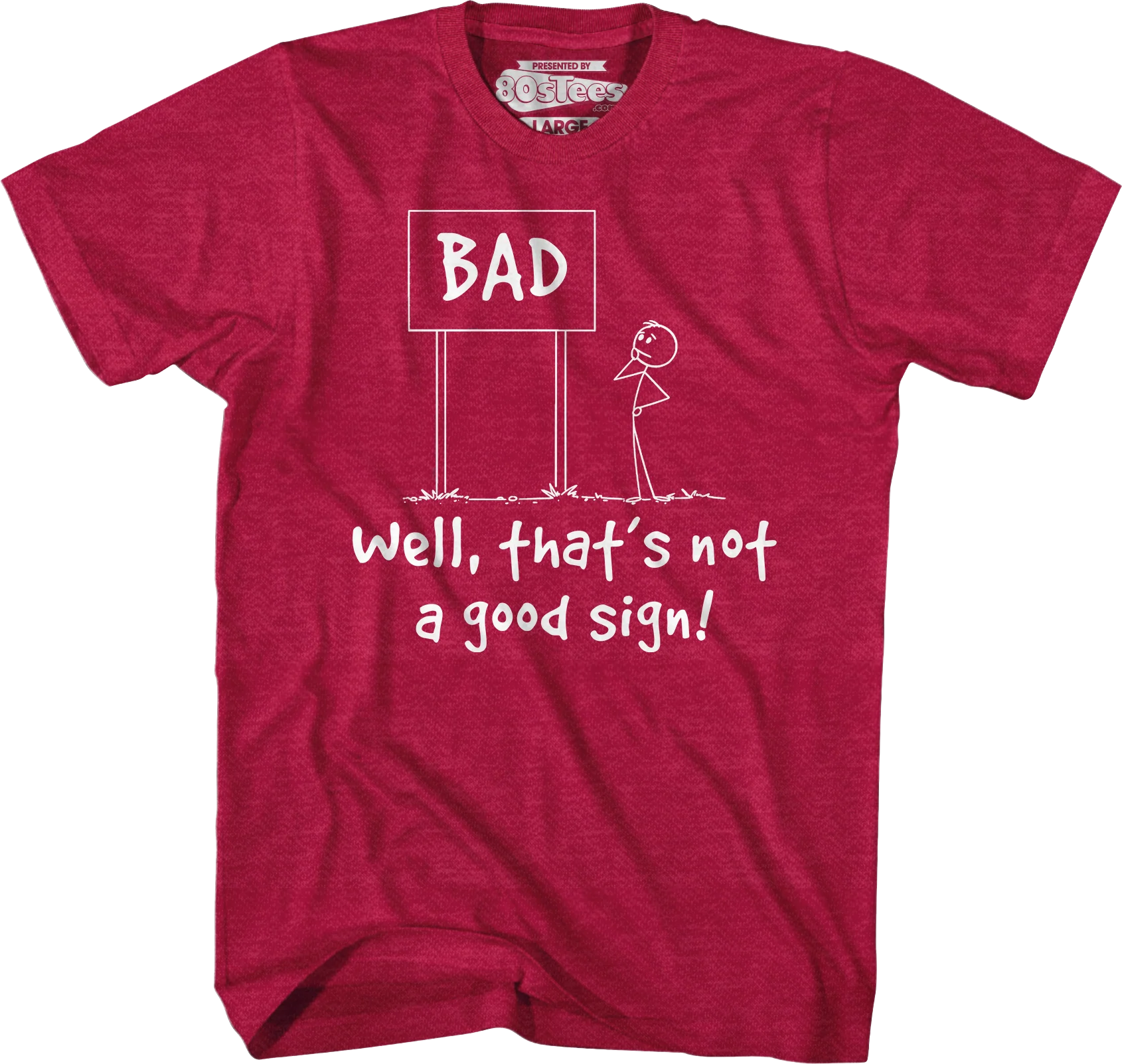 That's Not A Good Sign T-Shirt - Image 4