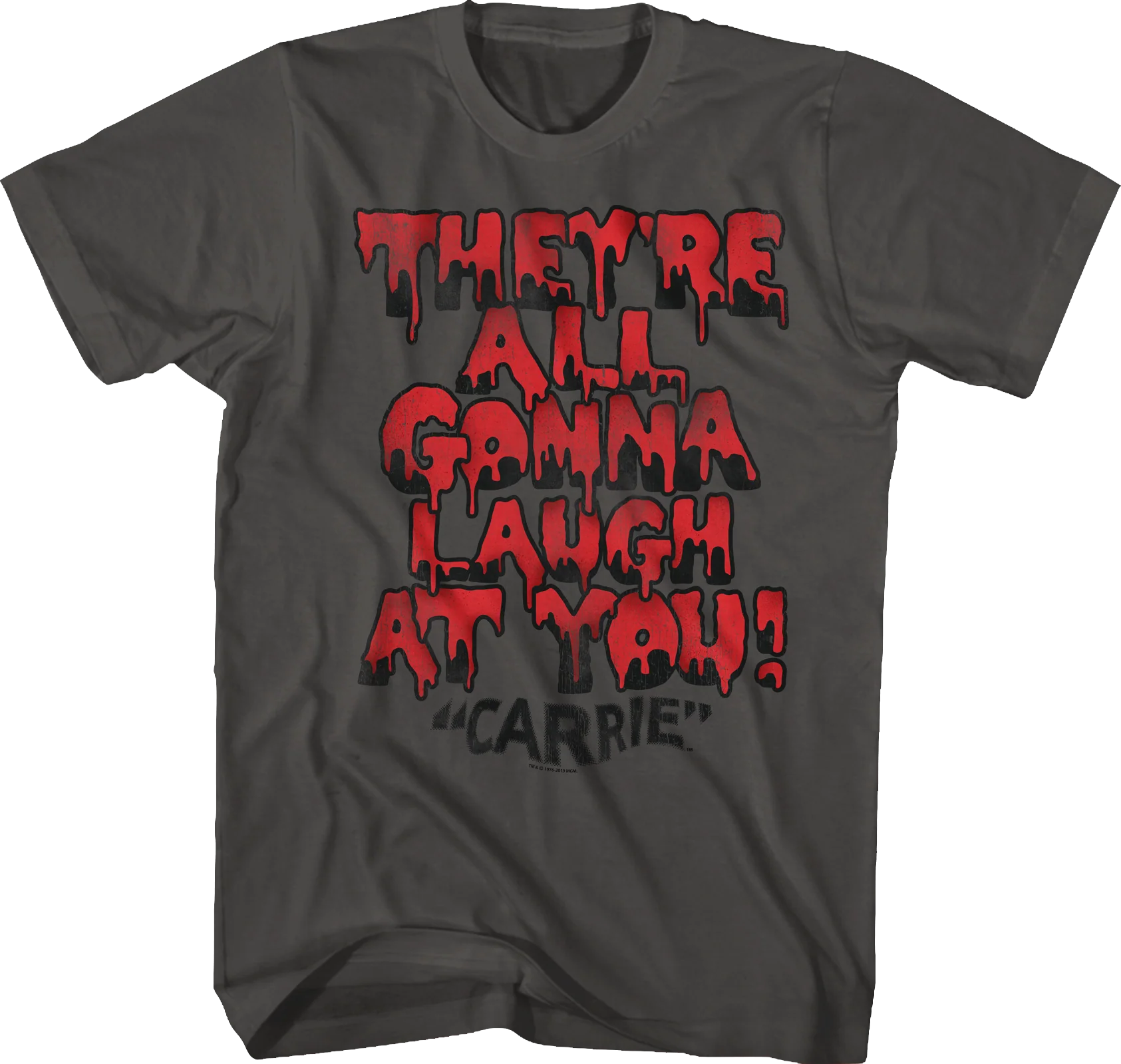 They're All Gonna Laugh At You Carrie T-Shirt