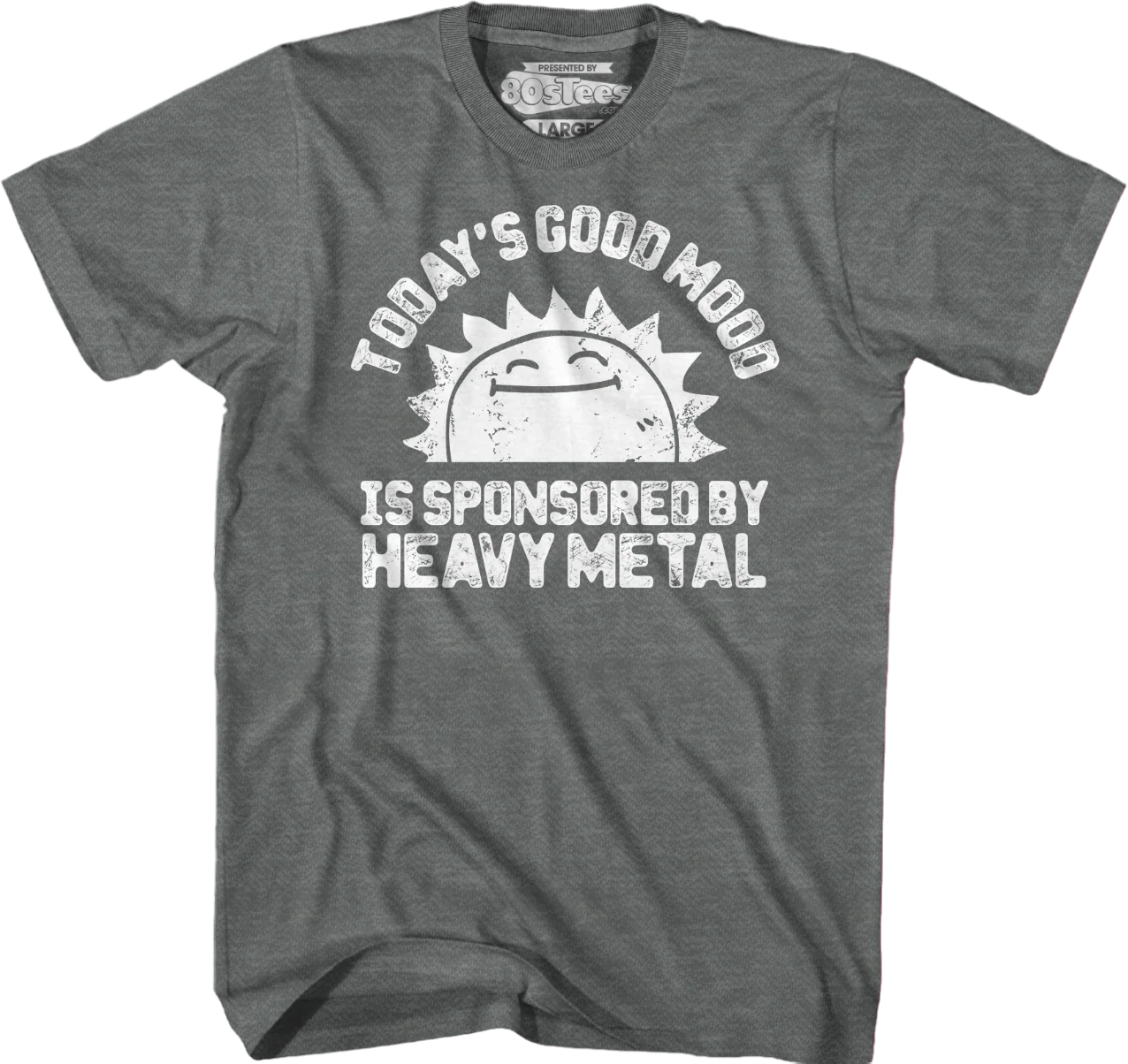 Today's Good Mood Is Sponsored By Heavy Metal T-Shirt - Image 7
