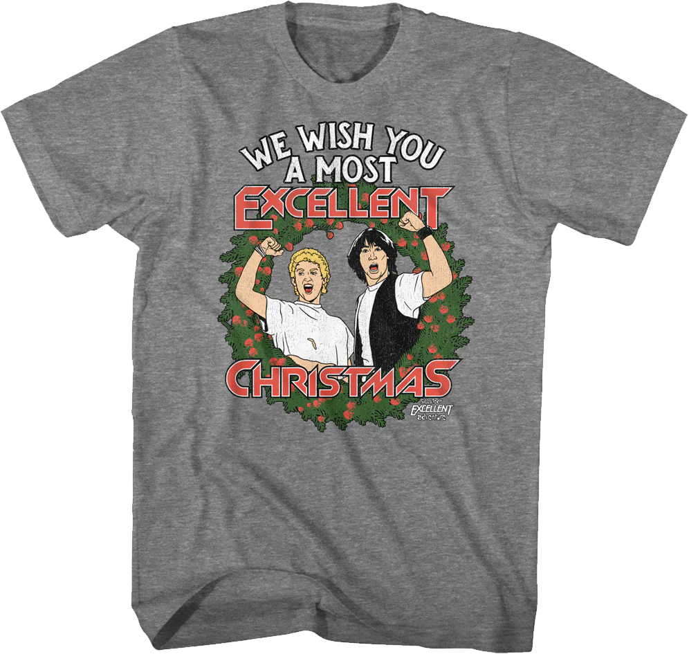 We Wish You A Most Excellent Christmas Bill And Ted T-Shirt