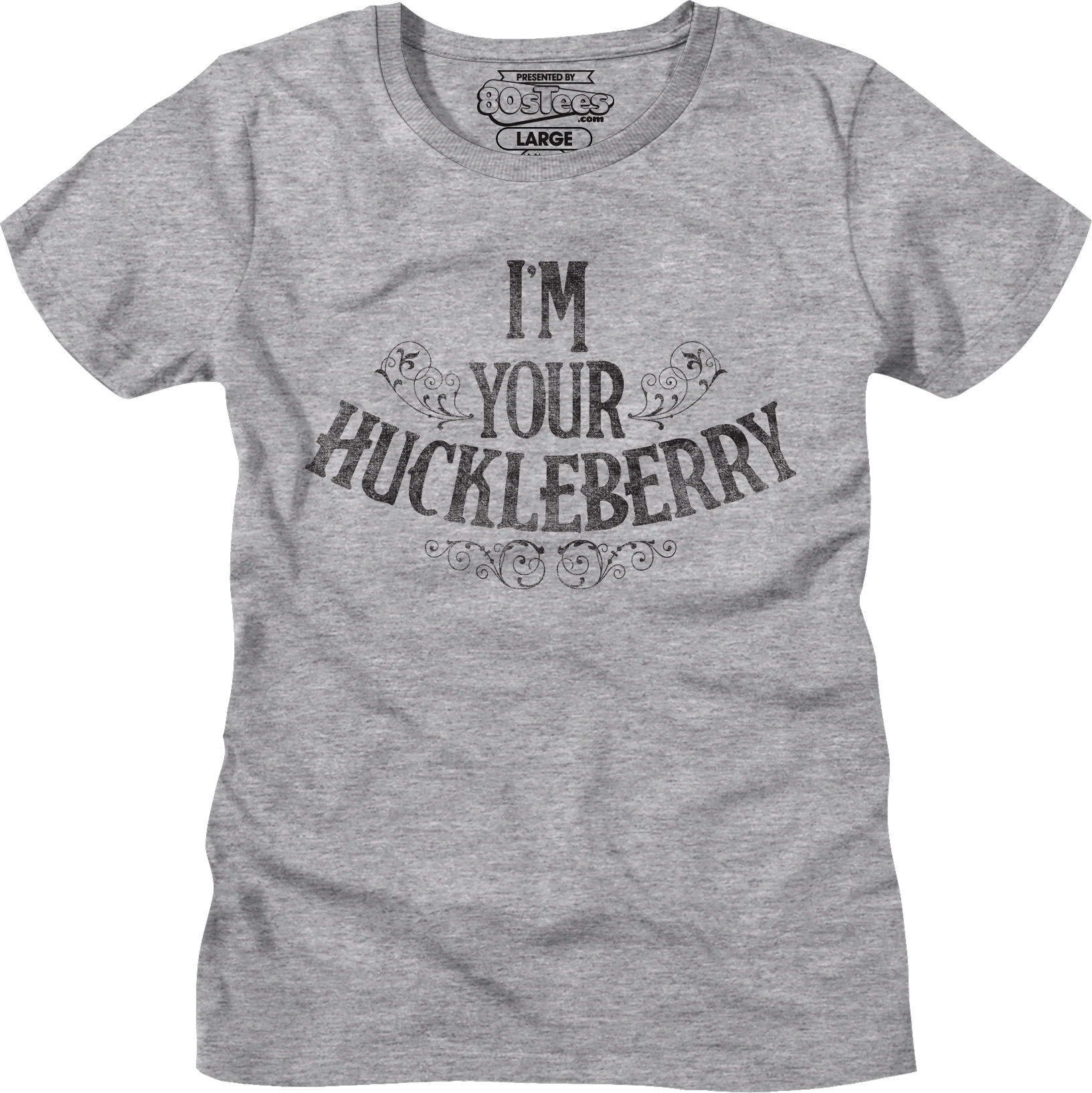 Womens I'm Your Huckleberry Tombstone Shirt
