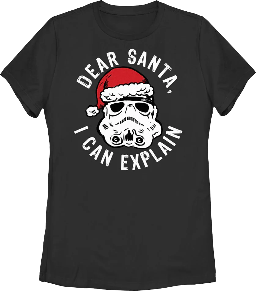 Womens Stormtrooper Dear Santa, I Can Explain Star Wars Shirt